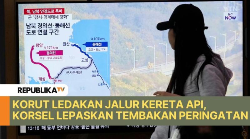 Korut Ledakan Jalur Kereta Api, Korsel Lepaskan Tembakan Peringatan